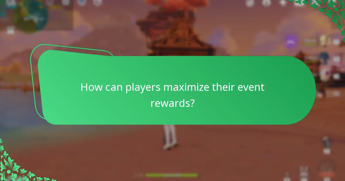 How can players maximize their event rewards?