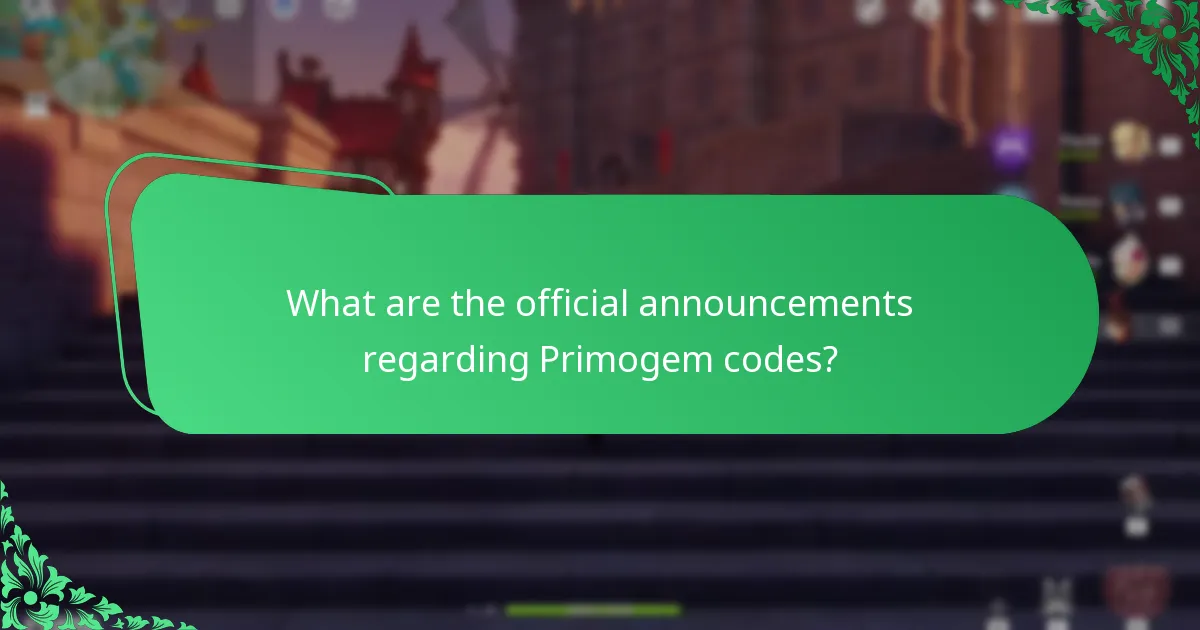 What are the official announcements regarding Primogem codes?
