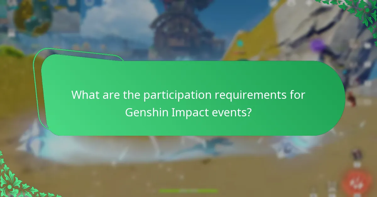 What are the participation requirements for Genshin Impact events?