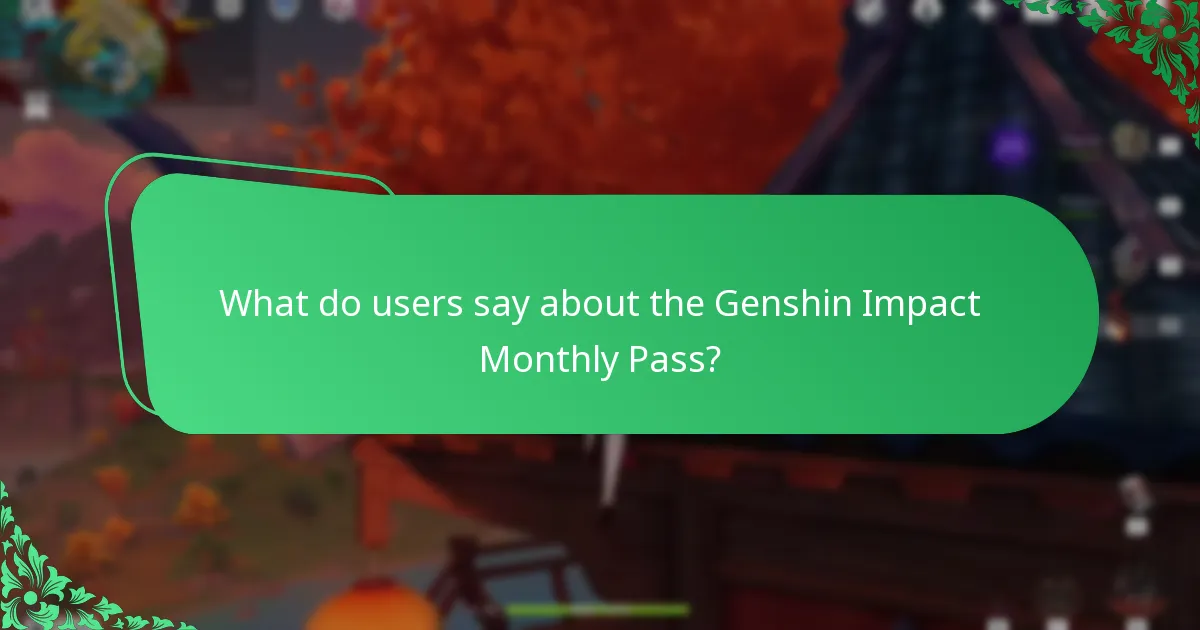 What do users say about the Genshin Impact Monthly Pass?