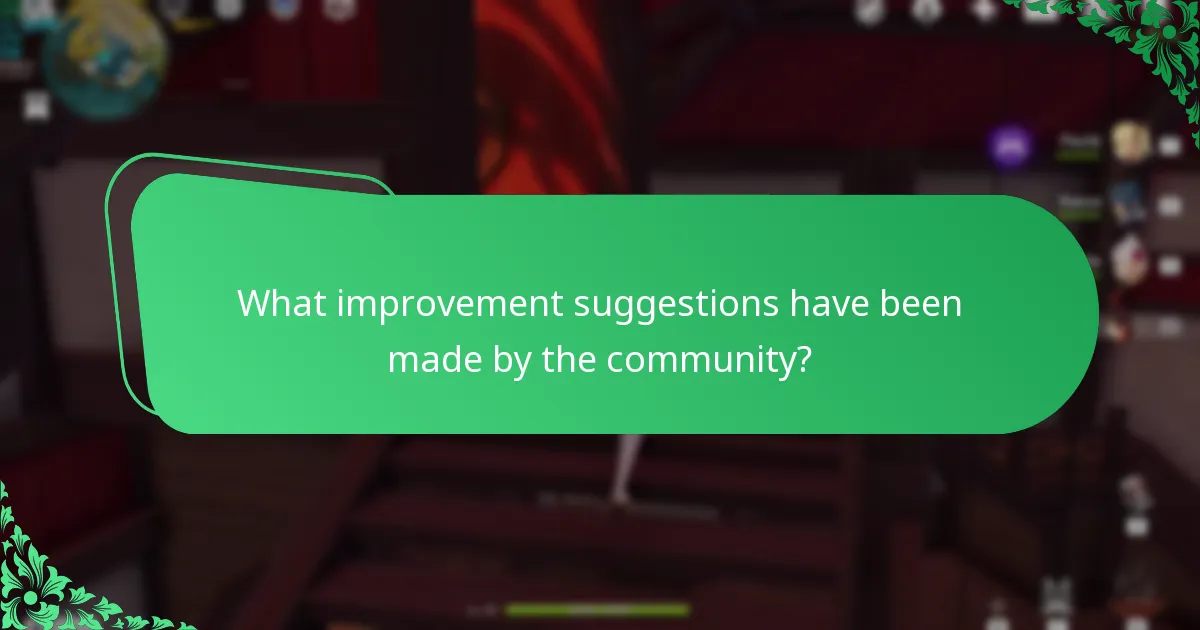 What improvement suggestions have been made by the community?