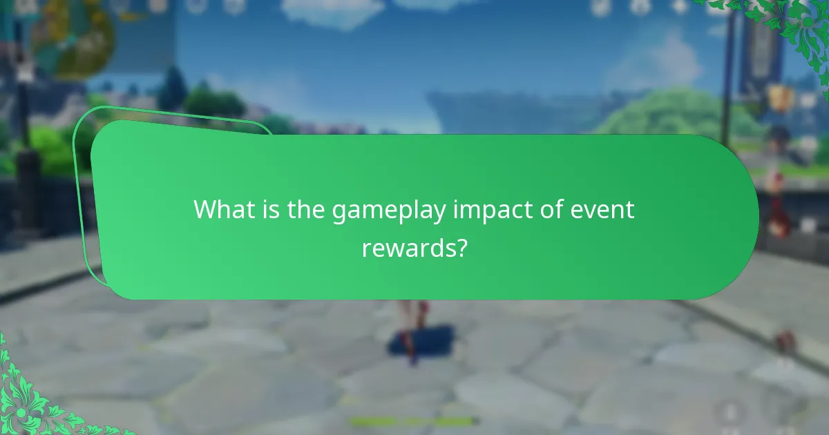 Which event rewards are considered the most valuable?