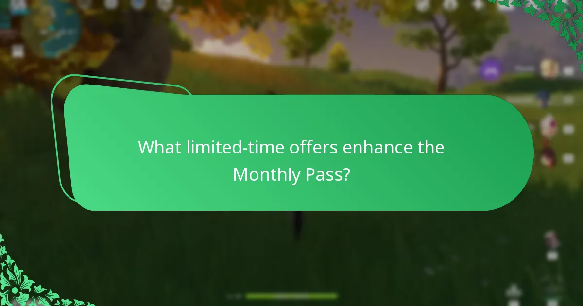 What limited-time offers enhance the Monthly Pass?