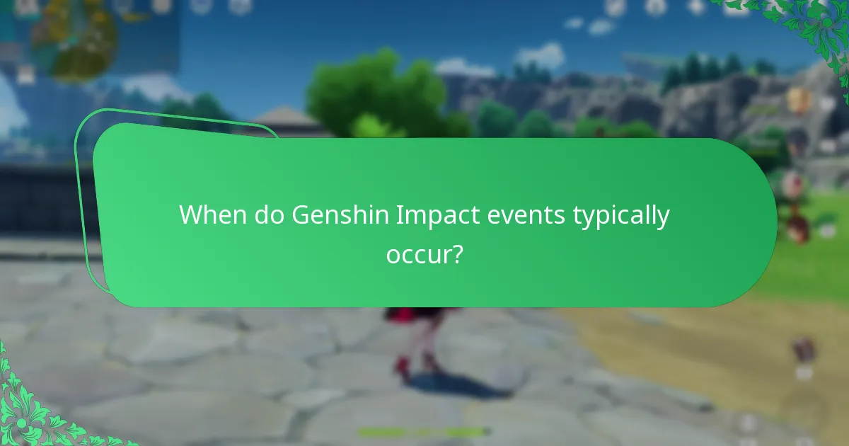 When do Genshin Impact events typically occur?